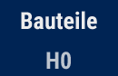 Bauteile für H0