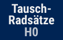 Tauschradsätze für H0